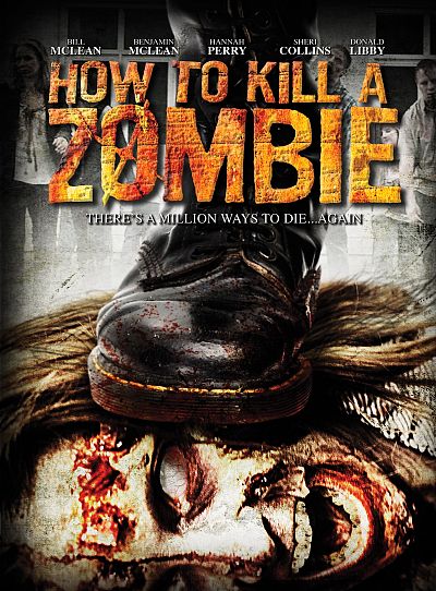 Movie Review – “How To Kill A Zombie” (2014)