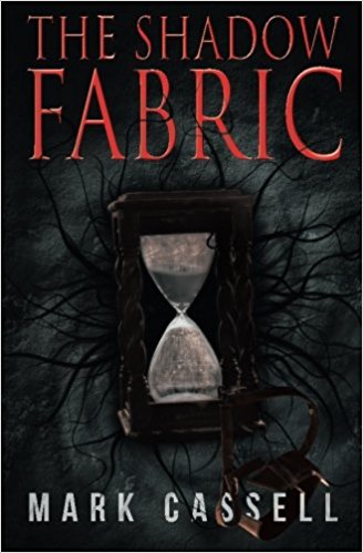 Book Review – The Shadow Fabric by Mark Cassell