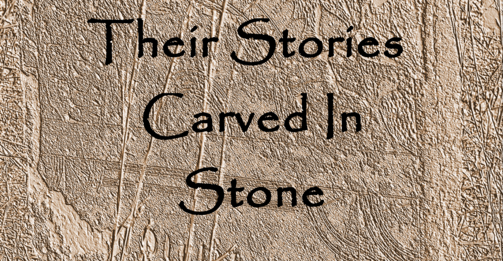 Their Stories Carved In Stone